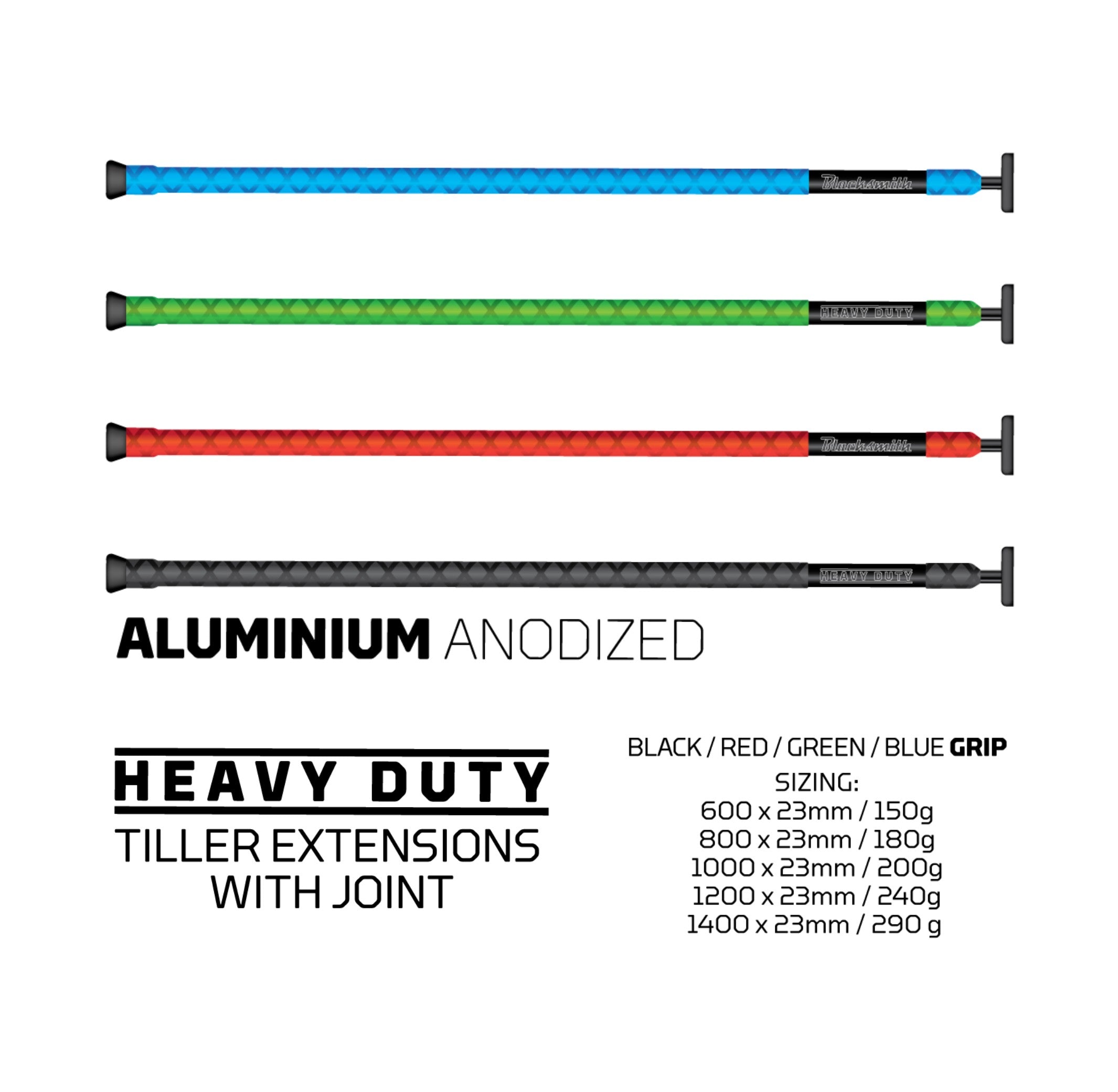 Blacksmith Heavy Duty Aluminium Tiller Extension

Available in 600/800/1000/1200/1400mm and four colours.

Non slip rubberised coating for super comfortable, precision contact.

Comes with standard fit universal joint for attaching to tiller arm, with flared end cap to aid handling.